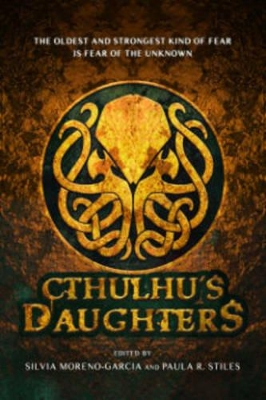 Cthulhu's Daughters: Stories of Lovecraftian Horror book