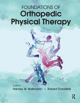 Foundations of Orthopedic Physical Therapy book