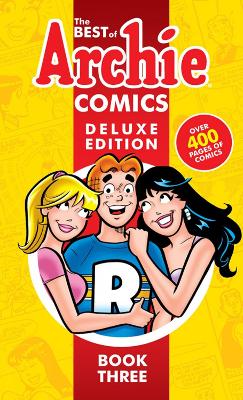 Best Of Archie Comics 3, The: Deluxe Edition book