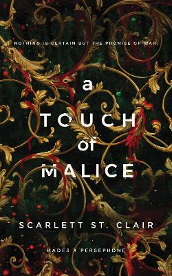 A Touch of Malice: A Dark and Enthralling Reimagining of the Hades and Persephone Myth by Scarlett St. Clair
