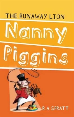 Nanny Piggins And The Runaway Lion 3 by R.A. Spratt