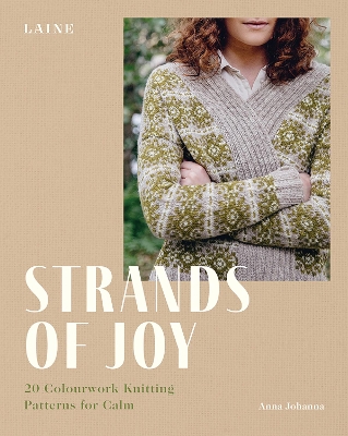 Strands of Joy: 20 Colourwork Knitting Patterns for Calm book