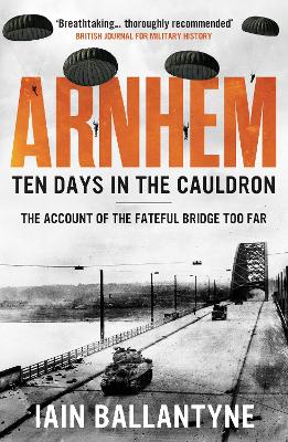 Arnhem: Ten Days in the Cauldron book