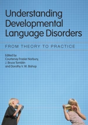 Understanding Developmental Language Disorders by Courtenay Frazier Norbury