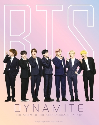 BTS - Dynamite: The Story of the Superstars of K-Pop by Carolyn McHugh