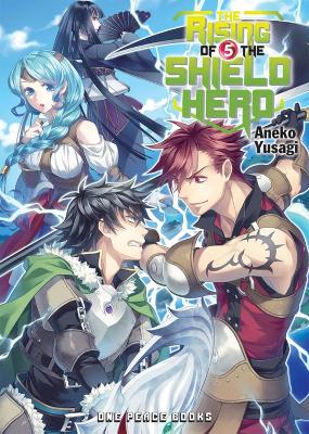 The Rising Of The Shield Hero Volume 05: Light Novel book