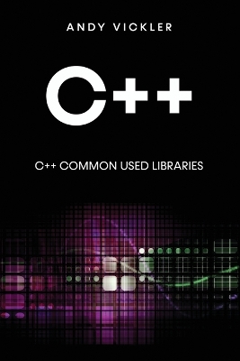 C++: C++ Common used Libraries book