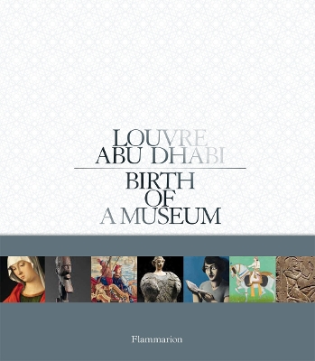 Louvre Abu Dhabi: Birth of a Museum book