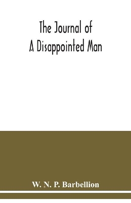 The The journal of a disappointed man by W. N. P. Barbellion