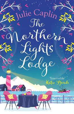 The Northern Lights Lodge (Romantic Escapes, Book 4) book