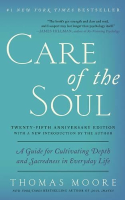 Care of the Soul, Twenty-fifth Anniversary Ed book