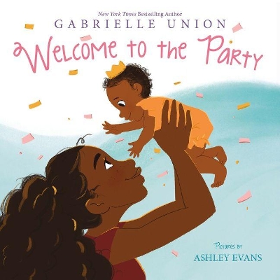 Welcome to the Party Board Book by Gabrielle Union
