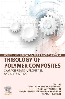 Tribology of Polymer Composites: Characterization, Properties, and Applications book