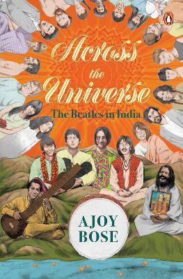 Across the Universe: The Beatles in India book