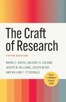 The The Craft of Research, Fifth Edition by Wayne C. Booth