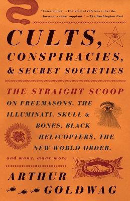 Cults, Conspiracies, And Secret Societies book