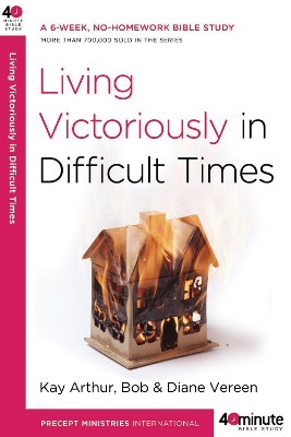 Living Victoriously in Difficult Times book