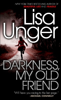 Darkness, My Old Friend by Lisa Unger