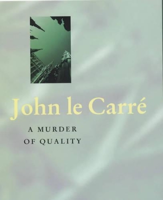 A Murder of Quality by John le Carré