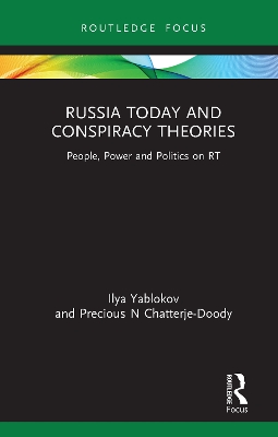 Russia Today and Conspiracy Theories: People, Power and Politics on RT book