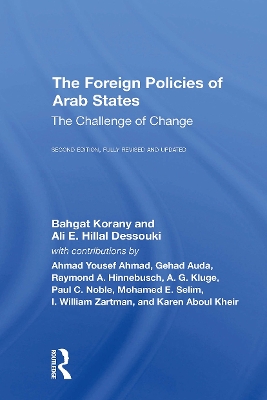 The The Foreign Policies Of Arab States: The Challenge Of Change by Bahgat Korany