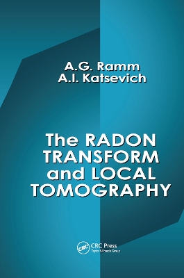 The The Radon Transform and Local Tomography by Alexander G. Ramm