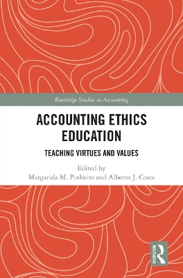 Accounting Ethics Education: Teaching Virtues and Values by Margarida Pinheiro