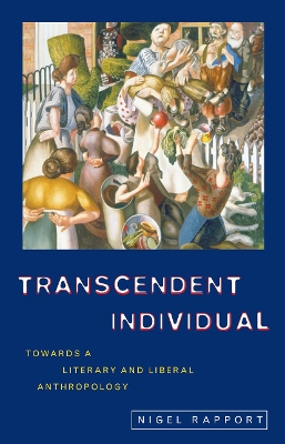 Transcendent Individual by Nigel Rapport