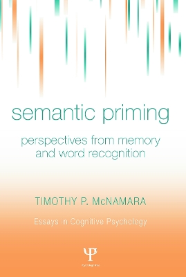 Semantic Priming by Timothy P. McNamara
