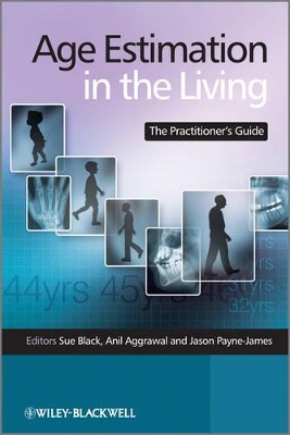 Age Estimation in the Living: The Practitioner's Guide book