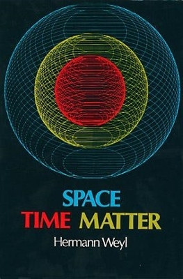 Space-time-matter by Hermann Weyl