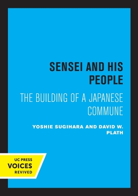 Sensei and His People: The Building of a Japanese Commune book