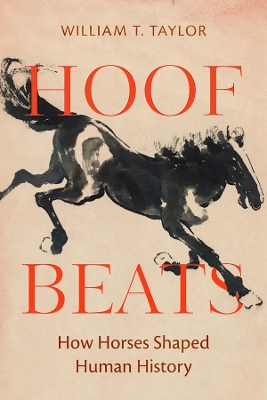 Hoof Beats: How Horses Shaped Human History book