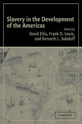 Slavery in the Development of the Americas by David Eltis