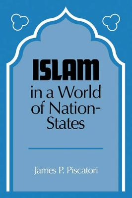 Islam in a World of Nation-States book