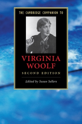 The Cambridge Companion to Virginia Woolf by Susan Sellers