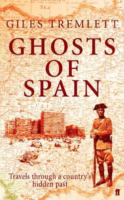 Ghosts of Spain by Giles Tremlett