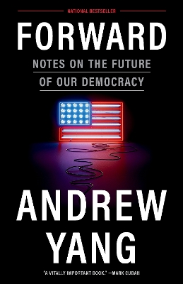 Forward: Notes on the Future of Our Democracy by Andrew Yang