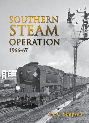 Southern Steam Operation 1966-67 book