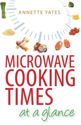 Microwave Cooking Times at a Glance book