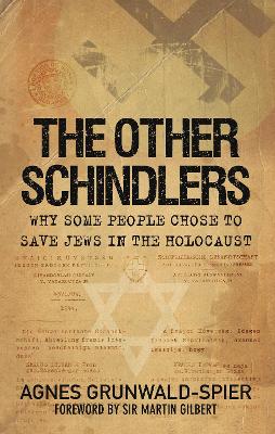 Other Schindlers by Agnes Grunwald-Spier