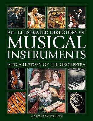 Musical Instruments and a History of The Orchestra, An Illustrated Directory of book