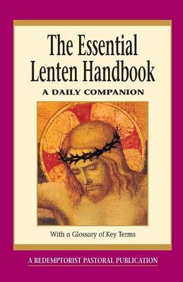 The Essential Lenten Handbook: A Daily Companion book