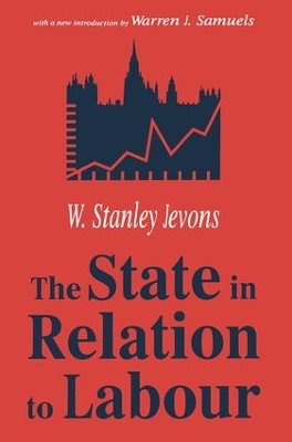 State in Relation to Labour by W. Stanley Jevons