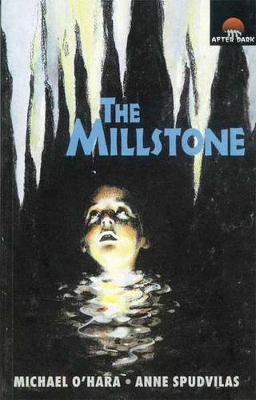 The Millstone: After Dark Book 36 by Michael O'Hara
