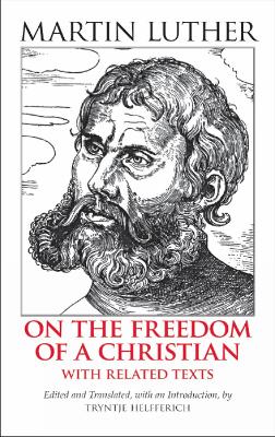 The On the Freedom of a Christian by Martin Luther