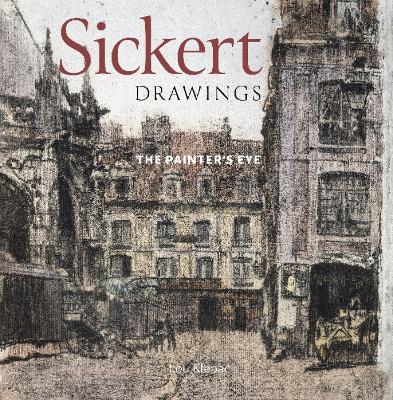 Sickert Drawings: The Painter's Eye book