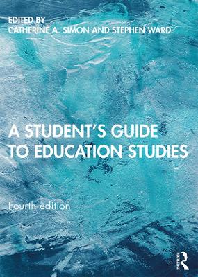 A Student's Guide to Education Studies by Catherine A. Simon
