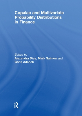 Copulae and Multivariate Probability Distributions in Finance by Alexandra Dias