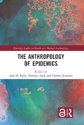 The Anthropology of Epidemics by Ann H. Kelly